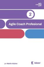 Agile Coach Profesional: El camino de un coach hacia la agilidad empresarial