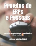Projetos de Erps E Pessoas: Uma Proposta de Implantaç?o de Erps Orientada ? Gest?o de Mudanças Organizacionais