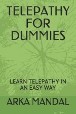 Telepathy for Dummies: Learn Telepathy in an Easy Way