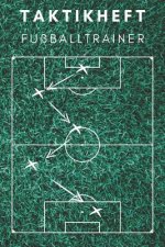 Taktikheft Fußballtrainer: Coaches Und Fußballlehrer, 122 Seiten
