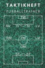 Taktikheft Fußballtrainer: Coaches Und Fußballlehrer, 122 Seiten