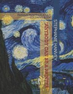 Adult Coloring Book: Famous Paintings: Anyone Can Be a Painter