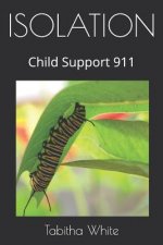 Isolation: Child Support 911