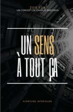 Un Sens ? Tout Ça