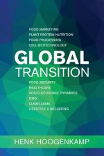 Global Transition: Food Marketing - Plant Protein Nutrition - Food Processing - Cell-biotechnology - Food Security - Healthcare - Socio-e