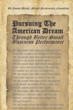 Pursuing the American Dream: Through Better Small Business Performance