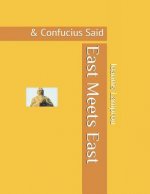 East Meets East: & Confucius Said