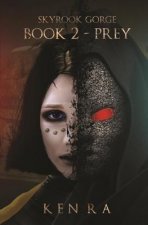 Skyrook Gorge: Book 2 - Prey