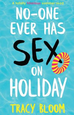 No-one Ever Has Sex on Holiday (Tracy Bloom)()