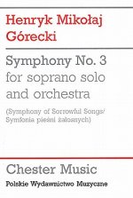 Symphony No. 3 for Soprano Solo and Orchestra: (Symphony of Sorrowful Songs/Symfonia Piesni Zalosnych)