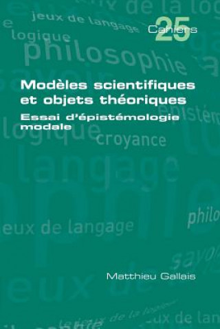 Modeles scientifiques et objets theoriques