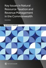 Key Issues in Natural Resource Taxation and Revenue Management in the Commonwealth