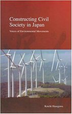 Constructing Civil Society in Japan: Voices of Environmental Movementsvolume 3