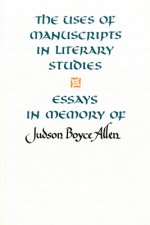 Uses of Manuscripts in Literary Studies