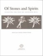 Of Stones and Spirits: Pursuing the Past of Antelope Hill [With CDROM]