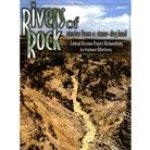 Rivers of Rock: Stories from a Stone-Dry Land: Central Arizona Project Archaeology