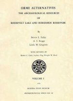 Orme Alternatives: The Archaeological Resources of Roosevelt Lake and Horseshoe Reservoir, Vol. 1