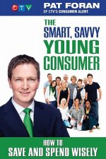 The Smart, Savvy Young Consumer: How to Save and Spend Wisely