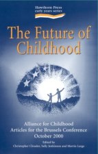 The Future of Childhood: Alliance for Childhood Articles