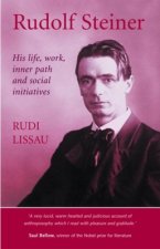 Rudolf Steiner: His Life, Work, Inner Path, and Social Initiatives