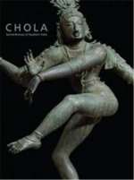 Chola: Secred Bronzed of Southern India
