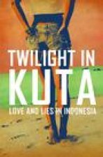 Twilight in Kuta: Love and Lies in Indonesia