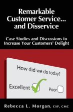 Remarkable Customer Service ... and Disservice