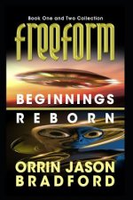 FreeForm Combo: Beginnings & Reborn: An Alien First Contact Science Fiction Thriller