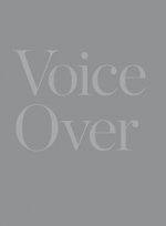 Voice Over - On Staging and Performative Strategies in Contemporary Art