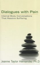 Dialogues with Pain: Internal Body Conversations That Resolve Suffering [With CD (Audio)]