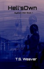 Hell's Own: System Wars: Frontier Wars Book 1