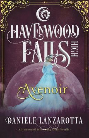 Avenoir: A Havenwood Falls High Novella