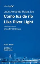 Como luz de rio / Like River Light