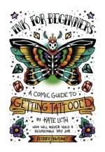 Ink for Beginners: A Comic Guide to Getting Tattooed