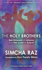 The Holy Brothers: Reb Elimelekh of Lizhensk and Reb Zusha of Anipoli
