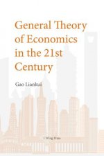 General Theory of Economics in the 21th Century