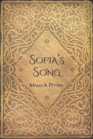 Sofia's Song: A Novel of Historical Fiction in Three Parts