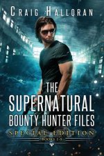The Supernatural Bounty Hunter Files: Special Edition #1 (Books 1 thru 5)