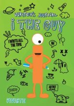 I the Guy Writer's Journal: Extended Edition