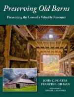 Preserving Old Barns: Preventing the Loss of a Valuable Resource