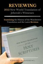 REVIEWING 2013 New World Translation of Jehovah's Witnesses
