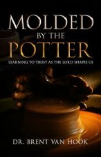 Molded by the Potter: Learning to Trust As the Lord Shapes Us
