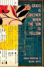 Grass is Greener When the Sun is Yellow