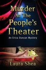 Murder at the People's Theater: An Erica Duncan Mystery