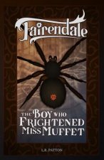 Boy Who Frightened Miss Muffet