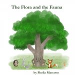 Flora and the Fauna