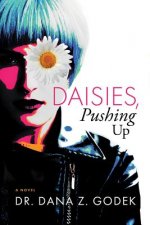 Daisies, Pushing Up