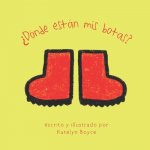?Dónde está mis botas?: Where are my Boots?