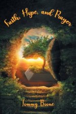 Faith, Hope, and Prayer