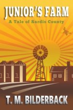 Junior's Farm - A Tale Of Sardis County